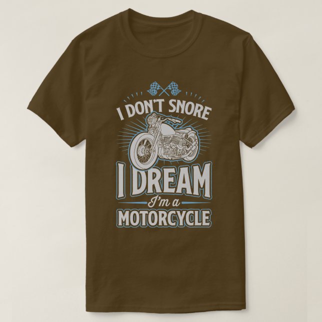 Jag drömmer inte om att jag är en motorcykelfunnen t shirt (Design framsida)