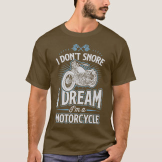 Jag drömmer inte om att jag är en motorcykelfunnen t shirt