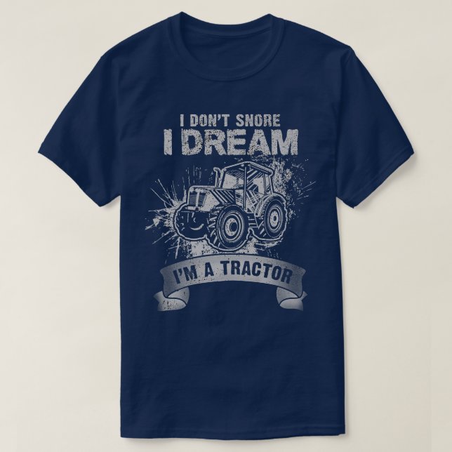 Jag drömmer inte om att jag är en Tractor Funny Fa T Shirt (Design framsida)