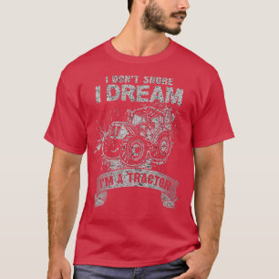 Jag drömmer inte om att jag är en Tractor Funny Fa T Shirt
