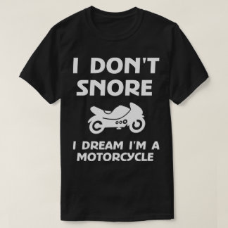 Jag drömmer inte om att jag är ett motorcykliskt s t shirt