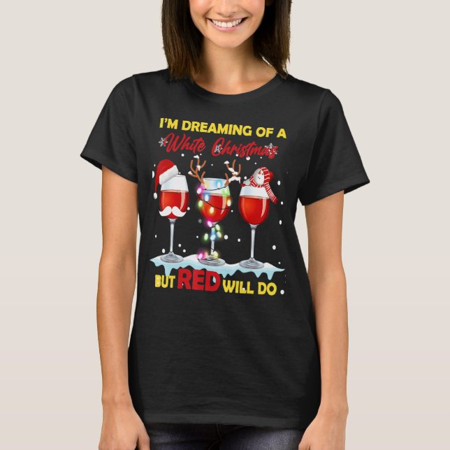 Jag drömmer om en vit jul men röd funkar t shirt (Framsida)