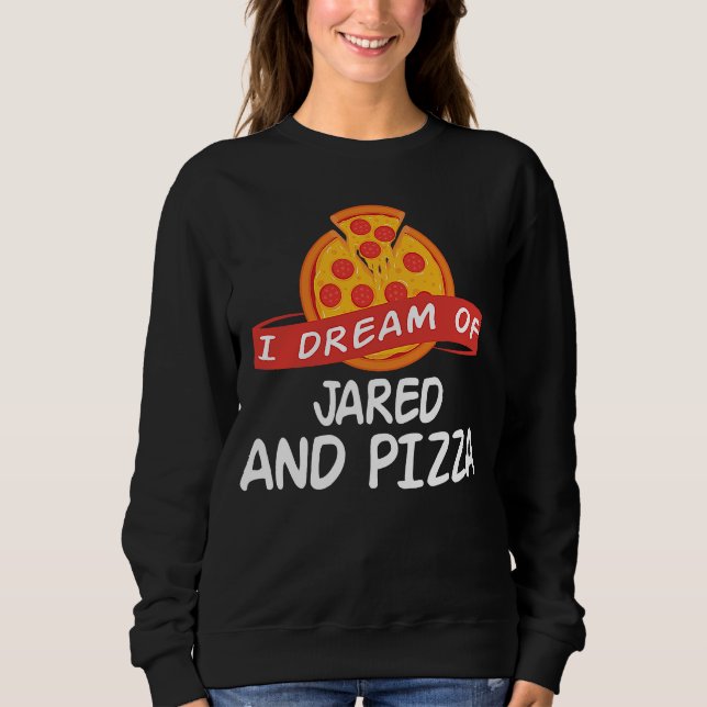 Jag drömmer om JARED och Pizza JAREDS T Shirt (Framsida)