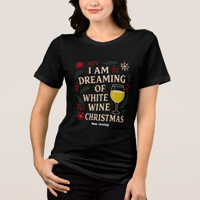 Jag drömmer om Vita julklappen i Vin T Shirt (Framsida)