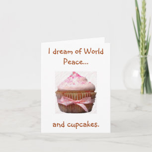 Jag drömmer om World Peace och muffinsar. Skydd Kort
