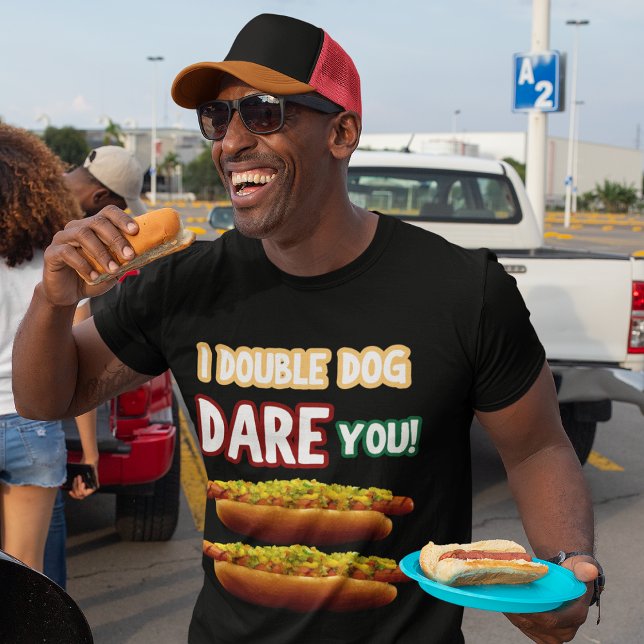 "Jag Dubbla Hund Dare You!" Funny Manar Hotdog Jok T Shirt (Skapare uppladdad)
