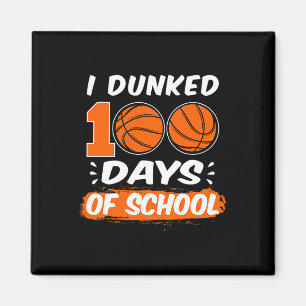 Jag dunkade 100 dagar av skolbasket magnet