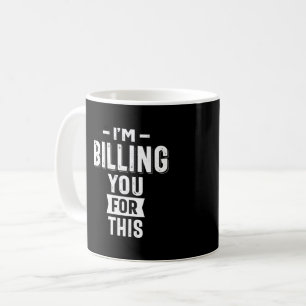 Jag fakturerar dig för det här kaffemugg