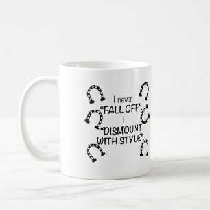 Jag faller aldrig av, jag stiger av med stil kaffemugg