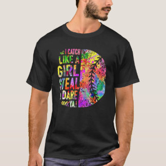 Jag fångade som en tjej Steal jag Dare Ya Softball T Shirt