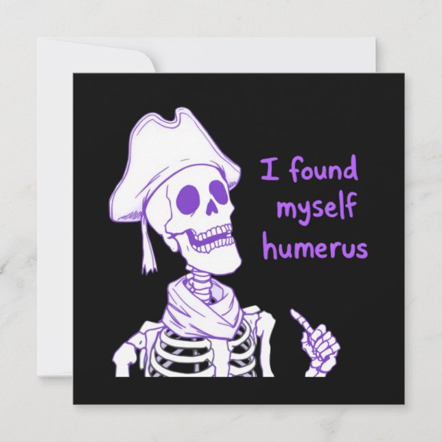 Jag fann mig själv Humerus - Rolig skelettpunsch Inbjudningar (Framsida)