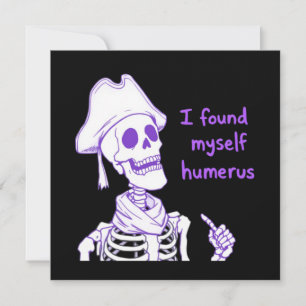 Jag fann mig själv Humerus - Rolig skelettpunsch Inbjudningar