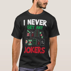 Jag får aldrig några jokers Mahjong Player Gamblin T Shirt