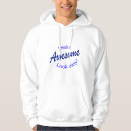 Jag får Awsomen att se enkel ut Hoodie