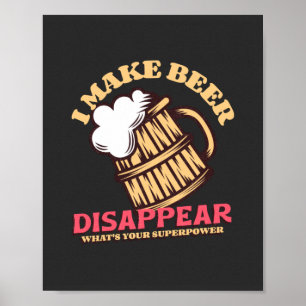 Jag får Beer att förlora vad som är din supermakt Poster
