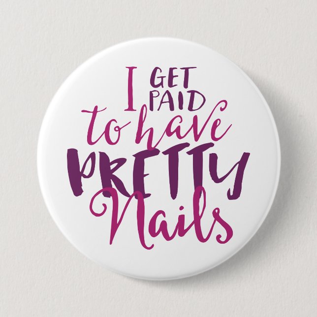 Jag får betald ha nätt naglar 3" att knäppas knapp (Framsida)