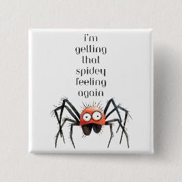 jag får den där spidey-känslan igen knapp