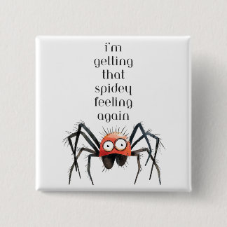 jag får den där spidey-känslan igen  knapp