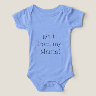 Jag får det från min Mamma Baby pojktröja T Shirt