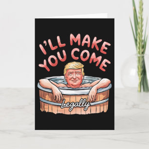 Jag får dig att komma lagligt roligt Trump Alla hj Kort