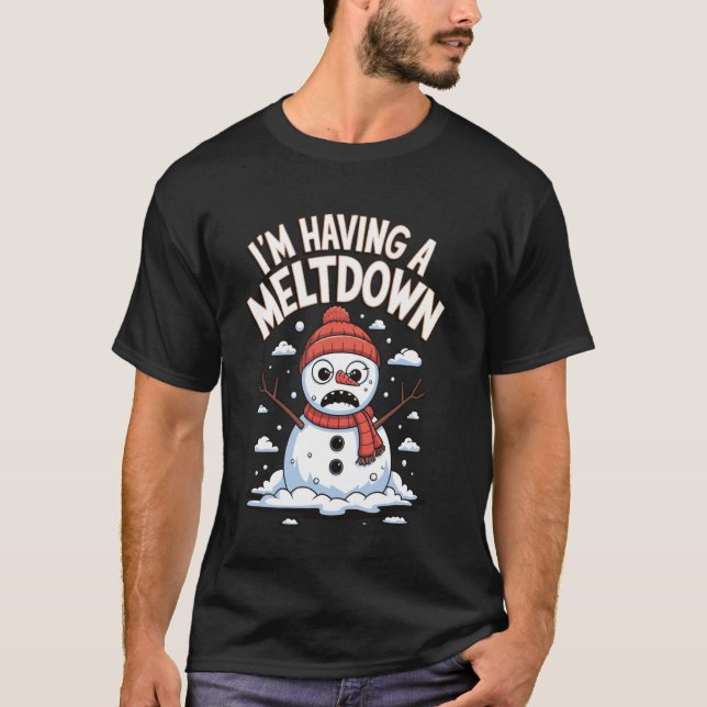 Jag Får En Snösmältning Snöman T Shirt (Framsida)