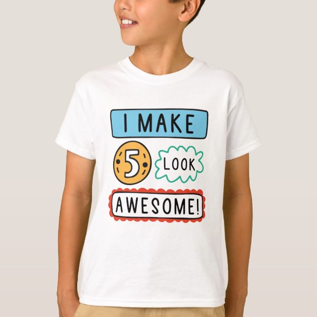 Jag Får Fem Att Se Fantastiska Ut T Shirt (Framsida)