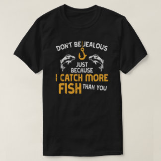 JAG FÅR FLER FISKAR T SHIRT