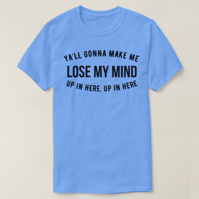 Jag får förlora mig här inne. t shirt (Design framsida)
