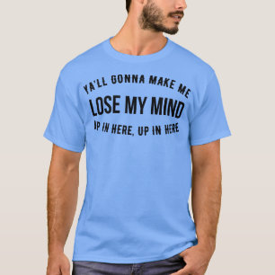 Jag får förlora mig här inne. t shirt