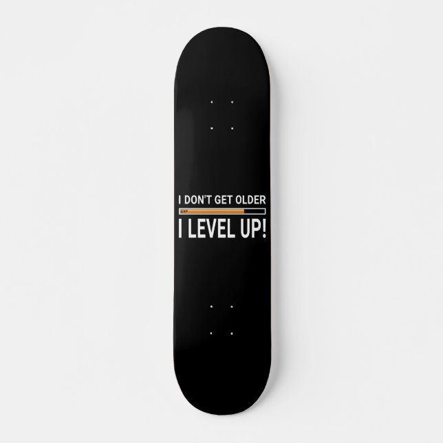 Jag får inte äldre - jag jämnar upp! skateboard bräda 21,5 cm (Framsida)