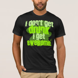 Jag får inte BERUSAD mig får FANTASTISK! T-shirt