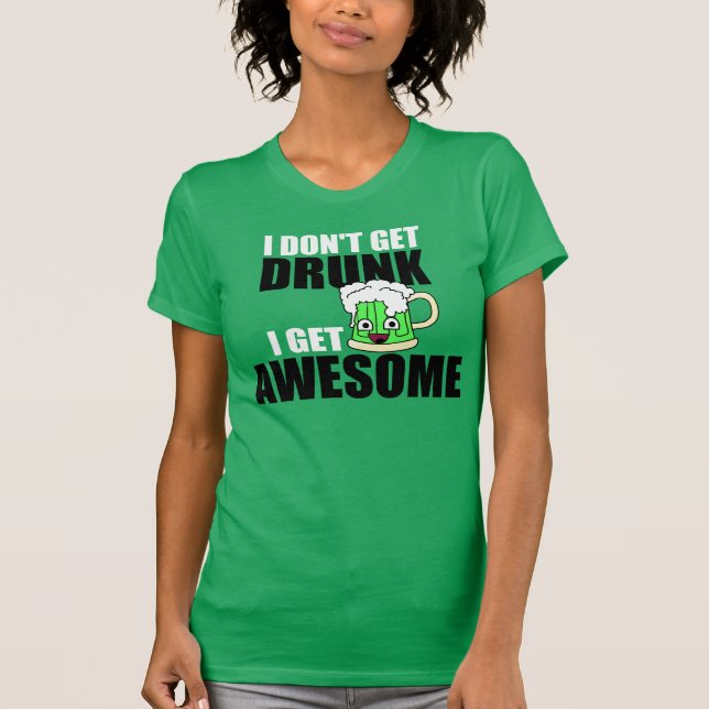 JAG FÅR INTE BERUSAD, MIG FÅR FANTASTISK T-SHIRT (Framsida)