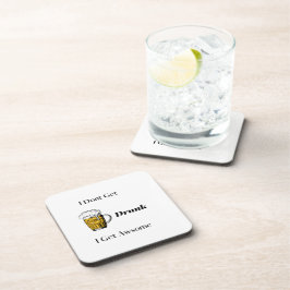 Jag får inte drunk, jag får Awsome på en Underlägg