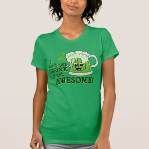 Jag får inte DRUNK jag får FANTASTISK T Shirt
