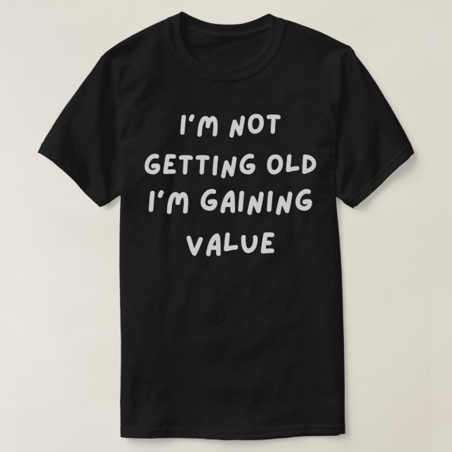 Jag får inte gammalt immim-värde 2 t shirt (Design framsida)