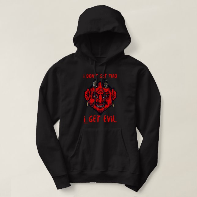 JAG FÅR INTE MAD, JAG FÅR EVIL Lustig djävulen-fas Hoodie (Design framsida)