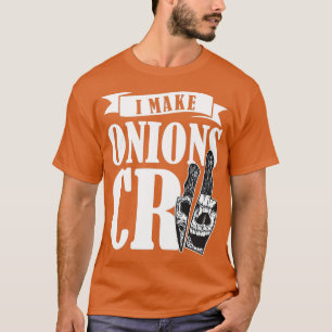 Jag får lök att Gråta Chef Cook Cooking Restaurant T Shirt