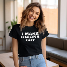 Jag får lök att Gråta T Shirt