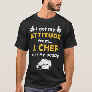 Jag får min attityd från en kock Bq för att baka g T Shirt