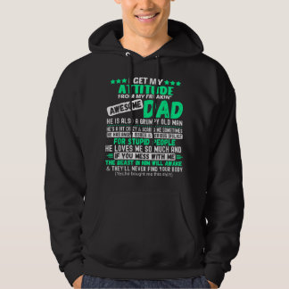 Jag får min attityd från min Fantastisk Funny Papp Hoodie