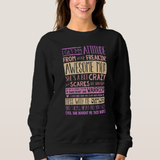 Jag får min attityd från min Fantastisk Mamma 1 T Shirt