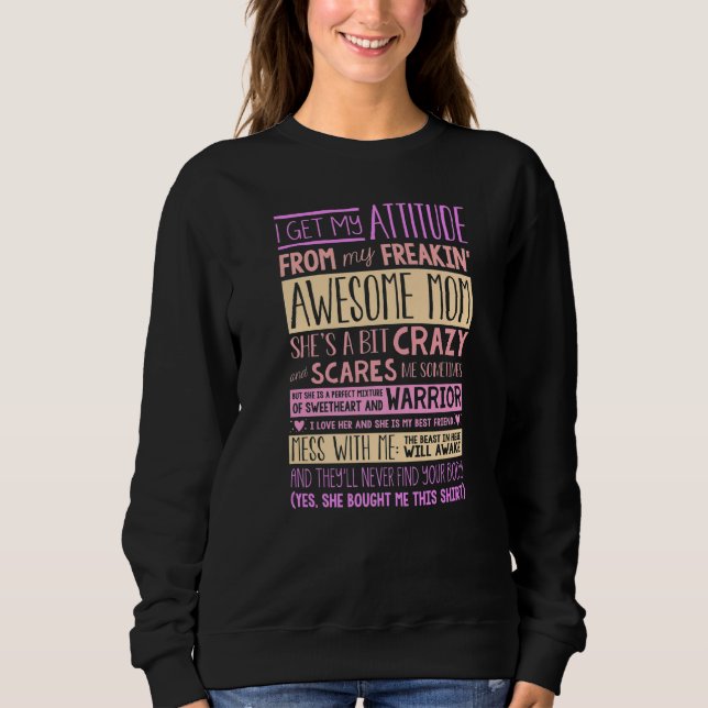 Jag får min attityd från min Fantastisk Mamma 1 T Shirt (Framsida)