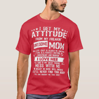 Jag får min attityd från min Fantastisk Mamma Roli T Shirt