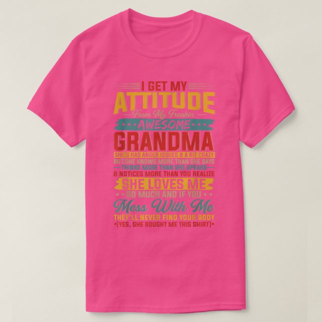 Jag får min attityd från min Fantastisk-mormor. T Shirt (Design framsida)
