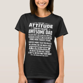 Jag får min attityd från min fantastisk pappa t shirt