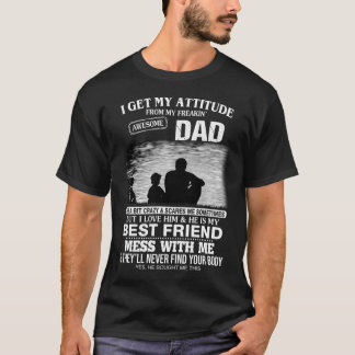 Jag får min attityd från min Freakin' Fantastisk P T Shirt