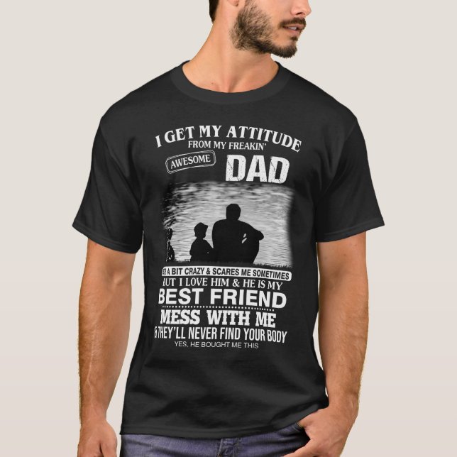 Jag får min attityd från min Freakin' Fantastisk P T Shirt (Framsida)