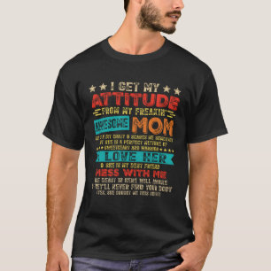 Jag Får Min Attityd Från Min Supercool Mam mamma T Shirt