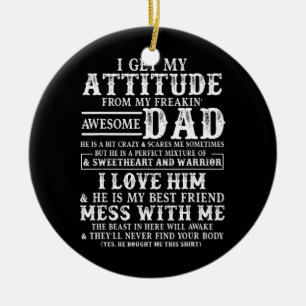 Jag Får Min Attityd Från Min Supercool Pappa Julgransprydnad Keramik