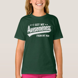 Jag får min Awesomeness från min mamma T-shirt